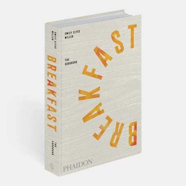 Phaidon The Breakfast Cookbook by Emily Elyse Miller - Homebody Denver